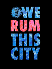 Load image into Gallery viewer, We Rum This City V1
